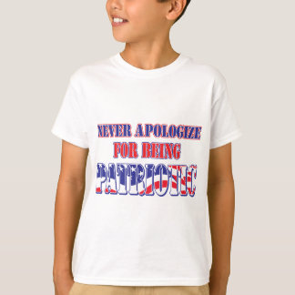 Never Apologise for Being Patriotc T-Shirt