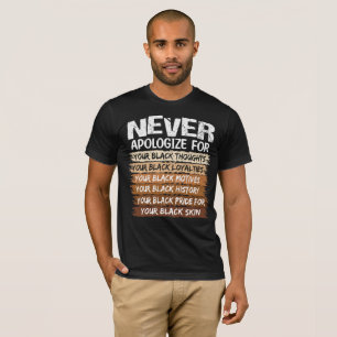 Never Apologise For Your Black T-Shirt