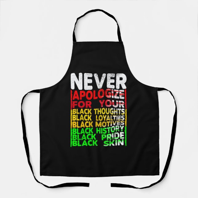 Never Apologise for your Blackness, Black Culture Apron (Front)