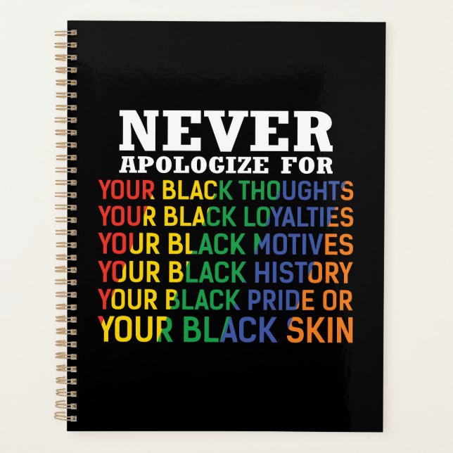 Never Apologize | Juneteenth | Black Pride Planner (Front)