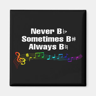 Never B Flat, Sometimes B Sharp Magnet