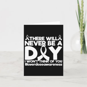 Never Be A Day I Don't Think Of You Overdose Aware Card