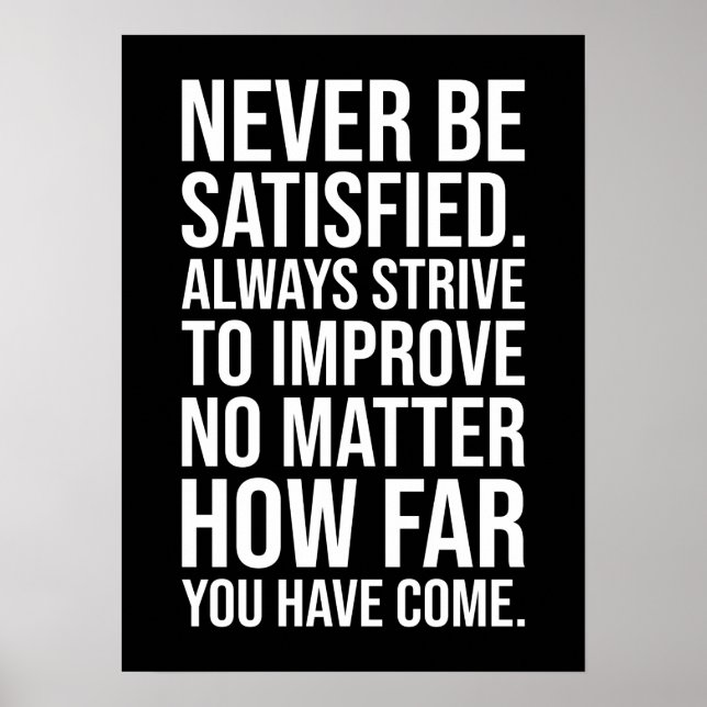 Never Be Satisfied Poster (Front)