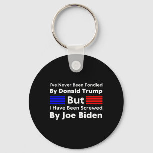 Never Been Fondled By Donald Trump But I Have Been Key Ring