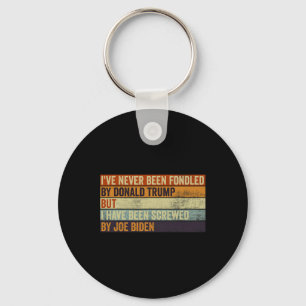 Never Been Fondled By Donald Trump But Joe Biden 1 Key Ring