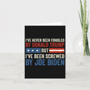 Never Been Fondled By Donald Trump But Joe Biden 6 Card