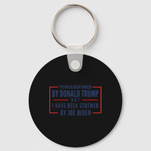 Never Been Fondled By Donald Trump But Screwed 2 Key Ring
