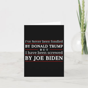 Never Been Fondled By Donald Trump But Screwed 3 Card