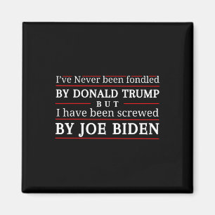 Never Been Fondled By Donald Trump But Screwed 3  Magnet