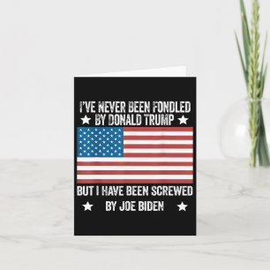Never Been Fondled By Donald Trump But Screwed By  Card