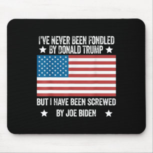 Never Been Fondled By Donald Trump But Screwed By Mouse Mat