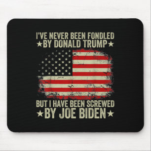 Never Been Fondled By Donald Trump But Screwed By Mouse Mat