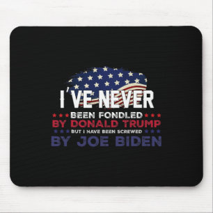 Never Been Fondled By Donald Trump But Screwed By Mouse Mat