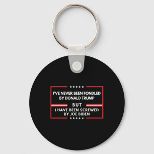 Never Been Fondled By Donald Trump But Screwed Key Ring