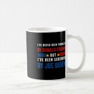 Never Been Fondled Never Been Fondled By Donald Tr Coffee Mug