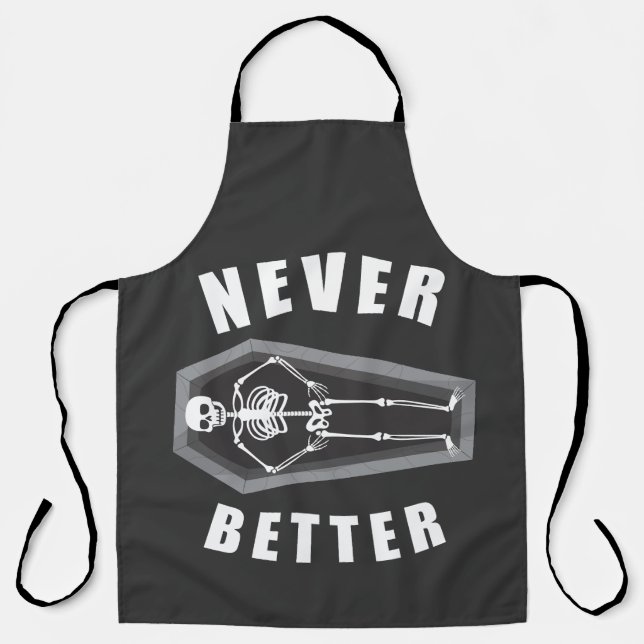 Never Better Dead Inside Skeleton Halloween Apron (Front)