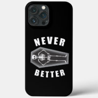 Never Better Dead Inside Skeleton Halloween