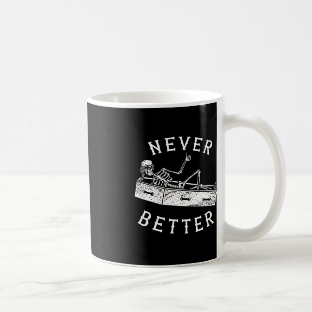 Never Better Fun Skeleton Halloween Costume Men Wo Coffee Mug (Right)