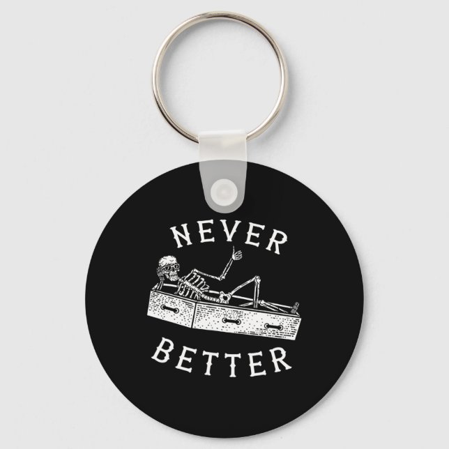 Never Better Fun Skeleton Halloween Costume Men Wo Key Ring (Front)