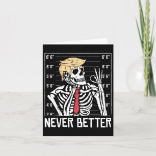 Never Better Funny Skeleton Mugshot America Hallow Card