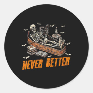 Never Better Funny Skeleton Reading Book In Coffin Classic Round Sticker