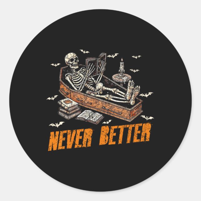Never Better Funny Skeleton Reading Book In Coffin Classic Round Sticker (Front)