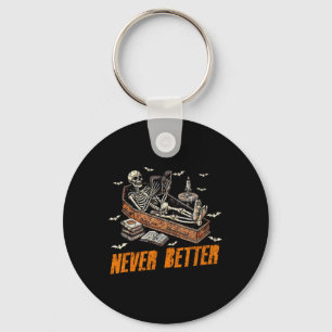 Never Better Funny Skeleton Reading Book In Coffin Key Ring