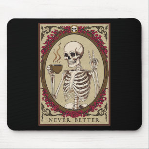 Never Better Funny Skull Halloween For Men Mouse Mat