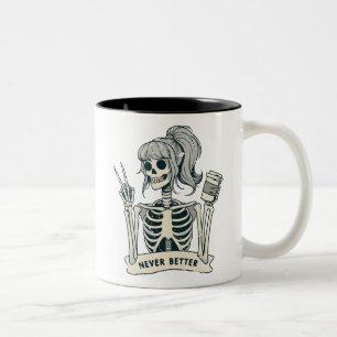 Never Better Girl Skeleton  Two-Tone Coffee Mug