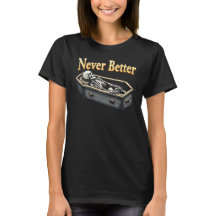 Never Better Halloween Skeleton in a Coffin Design