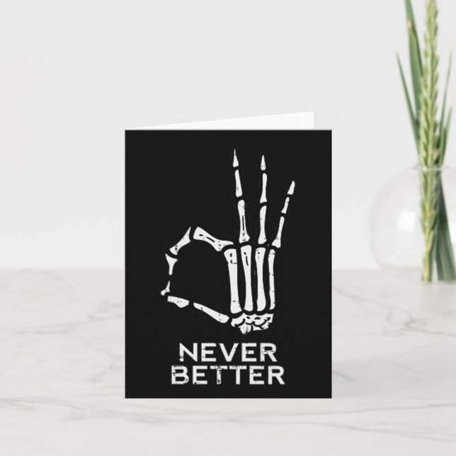 Never Better Ok Sign Skeleton Hand Fun Halloween M Card (Front)