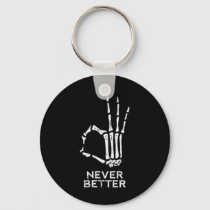 Never Better Ok Sign Skeleton Hand Fun Halloween M Key Ring