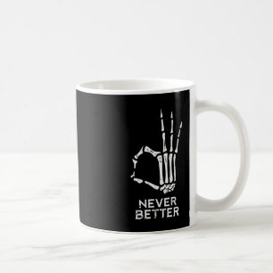 Never Better OK Sign Skeleton Hand Funny Halloween Coffee Mug