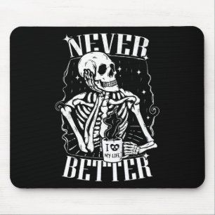 Never Better Skeleton Drinking Coffee Funny Skull Mouse Mat