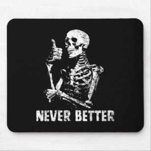 Never Better Skeleton Drinking Coffee Halloween Pa Mouse Mat
