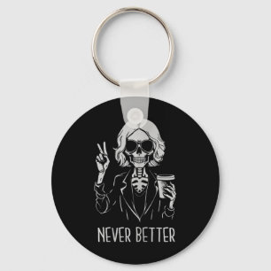 Never Better Skeleton Drinking Cup Coffee Hallowee Key Ring