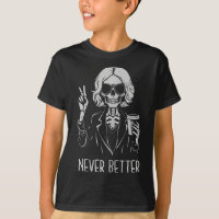 Never Better Skeleton Drinking Cup Coffee Hallowee