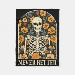 Never Better Skeleton Floral Funny Skull Halloween Fleece Blanket