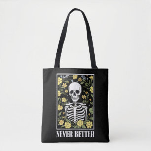 Never Better Skeleton Floral Funny Skull Halloween Tote Bag