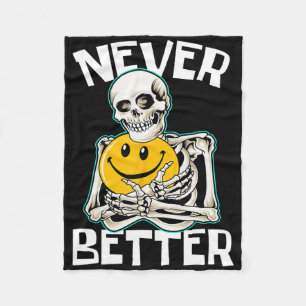 Never Better Skeleton Fun Skull Halloween Costume Fleece Blanket