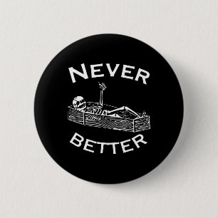 Never Better Skeleton Lazy Halloween Costume Fun S 6 Cm Round Badge
