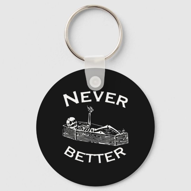 Never Better Skeleton Lazy Halloween Costume Fun S Key Ring (Front)