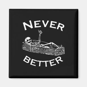 Never Better Skeleton Lazy Halloween Costume Fun S Magnet