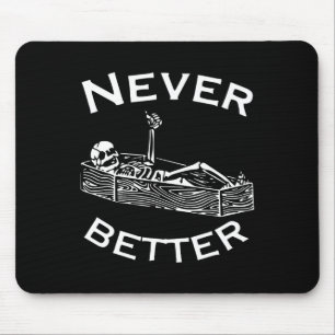 Never Better Skeleton Lazy Halloween Costume Fun S Mouse Mat