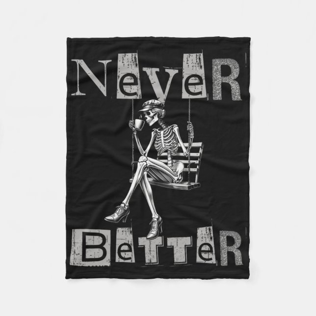 Never Better Skeleton Messy Bun Drinking Coffee Co Fleece Blanket (Front)