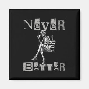 Never Better Skeleton Messy Bun Drinking Coffee Co Magnet
