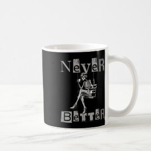 Never Better Skeleton Messy Bun Drinking Coffee Co Mug