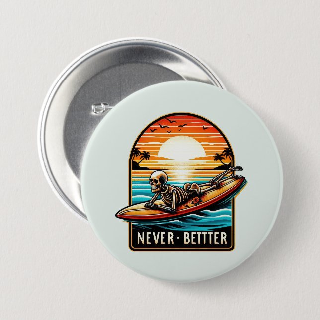 Never Better - Skeleton Surfing Sunset Wave 7.5 Cm Round Badge (Front & Back)