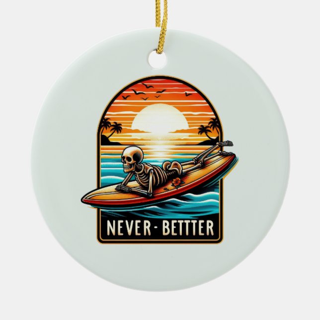 Never Better - Skeleton Surfing Sunset Wave Ceramic Tree Decoration (Front)