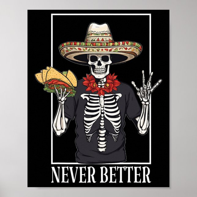Never Better Skeleton Taco Halloween Party  Poster (Front)